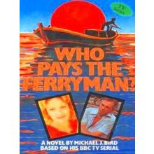 Who Pays the Ferryman?