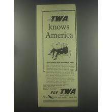 1954 TWA Trans World Airlines Ad - TWA knows America