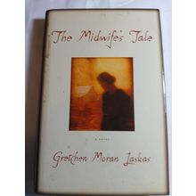 THE MIDWIFE'S TALE By Gretchen Moran Laskas hardback, dust cover, good