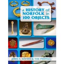 A History Of Norfolk In 100 Objects