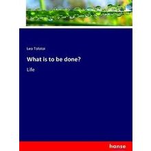 What is to be done?