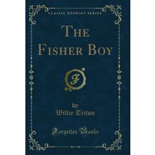 The Fisher Boy (Classic Reprint)
