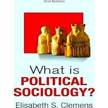 What Is Sociology? What Is Political Sociology