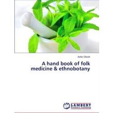 A hand book of folk medicine & ethnobotany