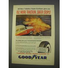 1955 Goodyear Tires Ad - More Traction, Safer Stops!