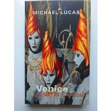 Venice: A Day In Carnival