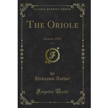 The Oriole, Vol. 1: January, 1922 (Classic Reprint)