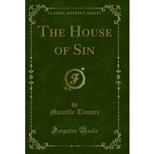 The House of Sin (Classic Reprint)