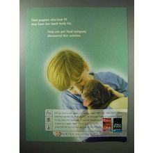 2002 Purina One, Pro Plan Dog Food Ad - Too Much Fat