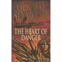 The Heart of Danger, by Gerald Seymour
