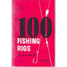 100 Fishing Rigs ~ Lance Wedlick