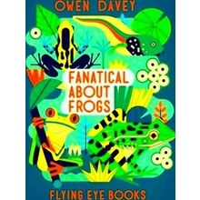 About Animals Fanatical About Frogs