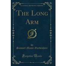 The Long Arm (Classic Reprint)