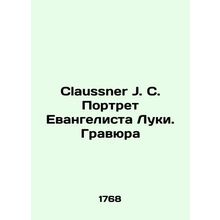 Claussner J.C. Portrait of the Evangelist Luke. Engraving In Russian (ask us if