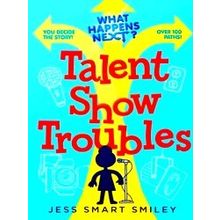 What Happens Next? What Happens Next?: Talent Show Troubles