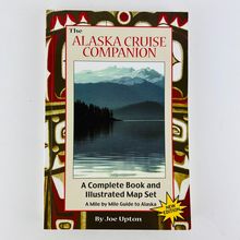 The Alaska Cruise Companion: A Mile by Mile Guide Paperback Book