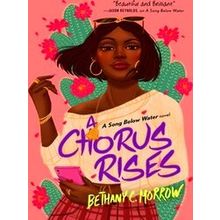 A Chorus Rises: A Song Below Water Novel