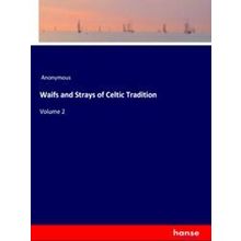 Waifs and Strays of Celtic Tradition