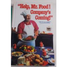 Help, Mr. Food! Company's Coming! by Ginsburg, Art hardback good