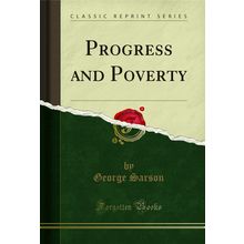 Progress and Poverty (Classic Reprint)