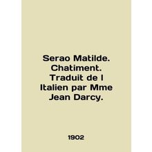 Serao Matilde. Chatiment. Traduit de l Italien par Mme Jean Darcy. In English.