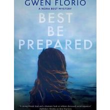 A Nora Best Mystery Best Be Prepared