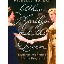 When Marilyn Met the Queen