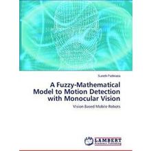 A Fuzzy-Mathematical Model to Motion Detection with Monocular Vision