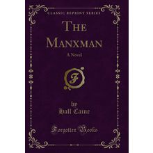 The Manxman: A Novel (Classic Reprint)