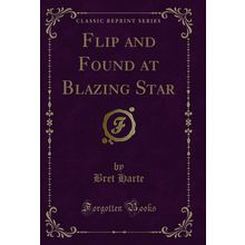 Flip and Found at Blazing Star (Classic Reprint)