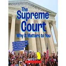 A True Book (Relaunch)- The Supreme Court: Why It Matters to You