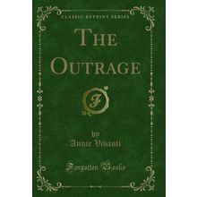 The Outrage (Classic Reprint)