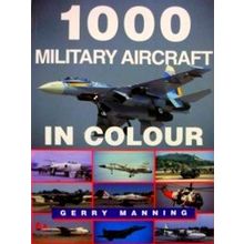 1,000 Military Aircraft In Colour