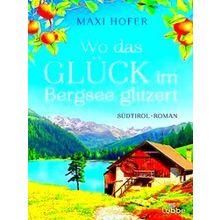 Wo Das Gluck Im Bergsee Glitzert