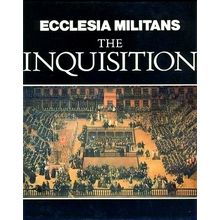 Ecclesia Militans. The Inquisition by Miroslav Hroch; Anna Skybova