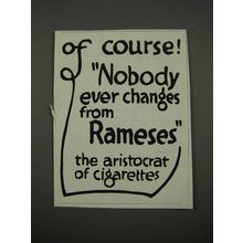 1918 Rameses Cigarettes Ad - Nobody Ever Changes