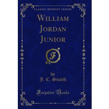 William Jordan Junior (Classic Reprint)