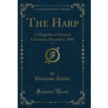 The Harp, Vol. 6: A Magazine of General Literature; December, 1880