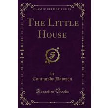 The Little House (Classic Reprint)