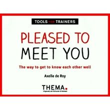 Pleased to Meet you - The way to get to Know Each Other Well
