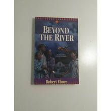 beyond the river By robert Elmer 1994 fiction novel paperback