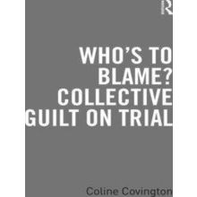 Who's To Blame? Collective Guilt On Trial