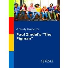A Study Guide For Paul Zindel's The Pigman
