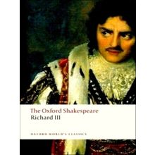 The Tragedy of King Richard Iii: The Oxford Shakespeare