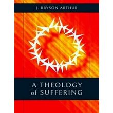A Theology Of Suffering