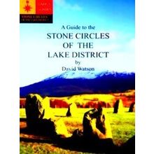 A Guide To The Stone Circles Of The Lake District