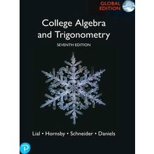 College Algebra and Trigonometry, Global Edition - Margaret Lial