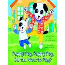 Puppy Dog, Puppy Dog, Do You Want To Play - Bill Martin