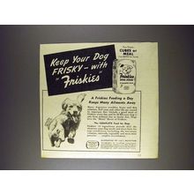 1945 Friskies Dog Food Ad - Keep Your Dog Frisky!