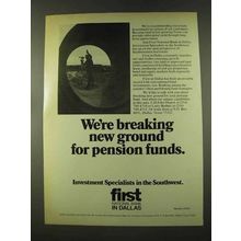 1973 First National Bank in Dallas Ad - Breaking Ground
